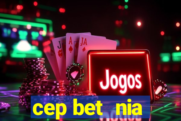 cep bet  nia